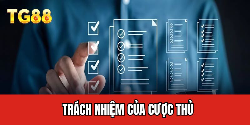 Trách nhiệm của cược thủ